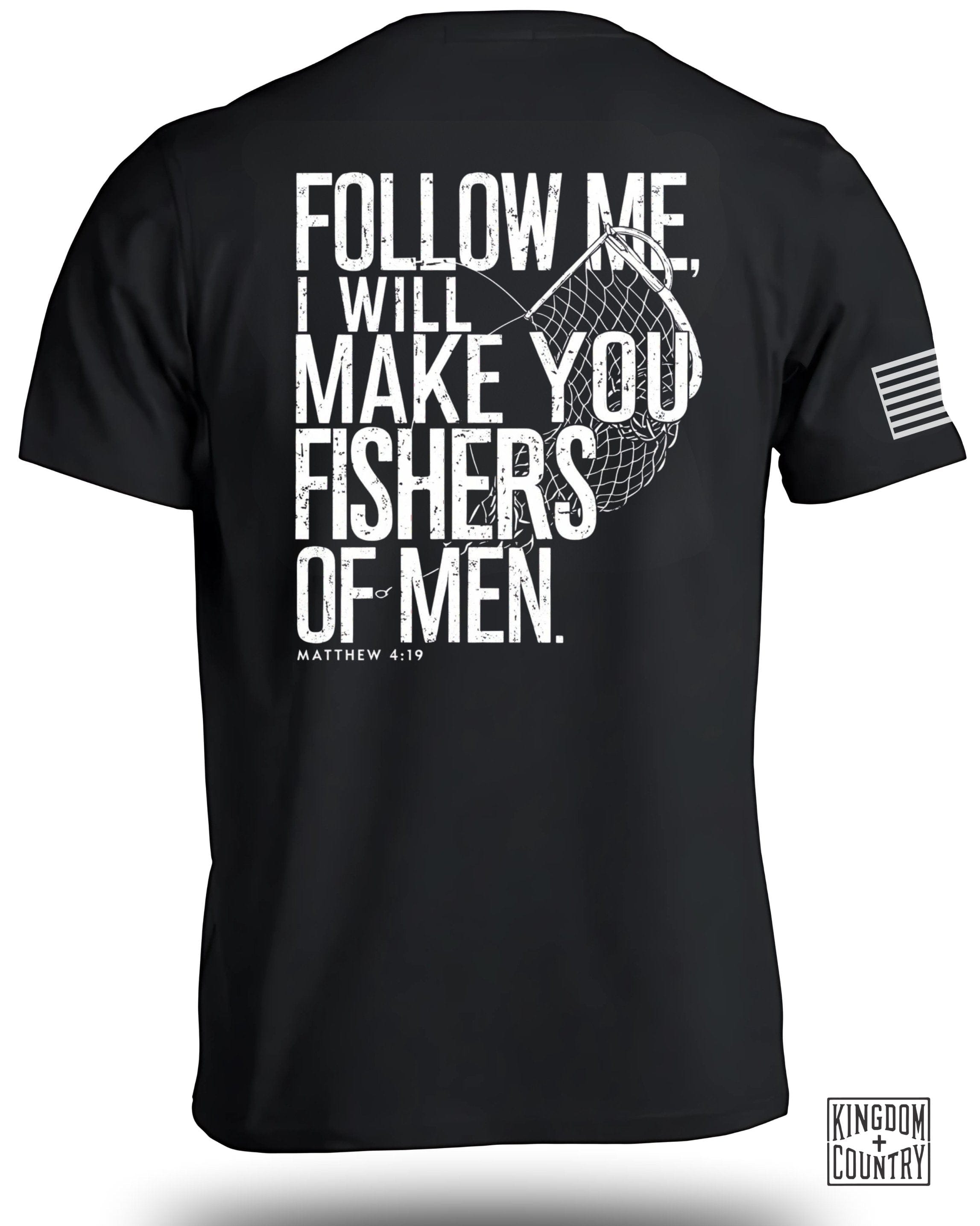 Follow Me Fishers of Men T-Shirt