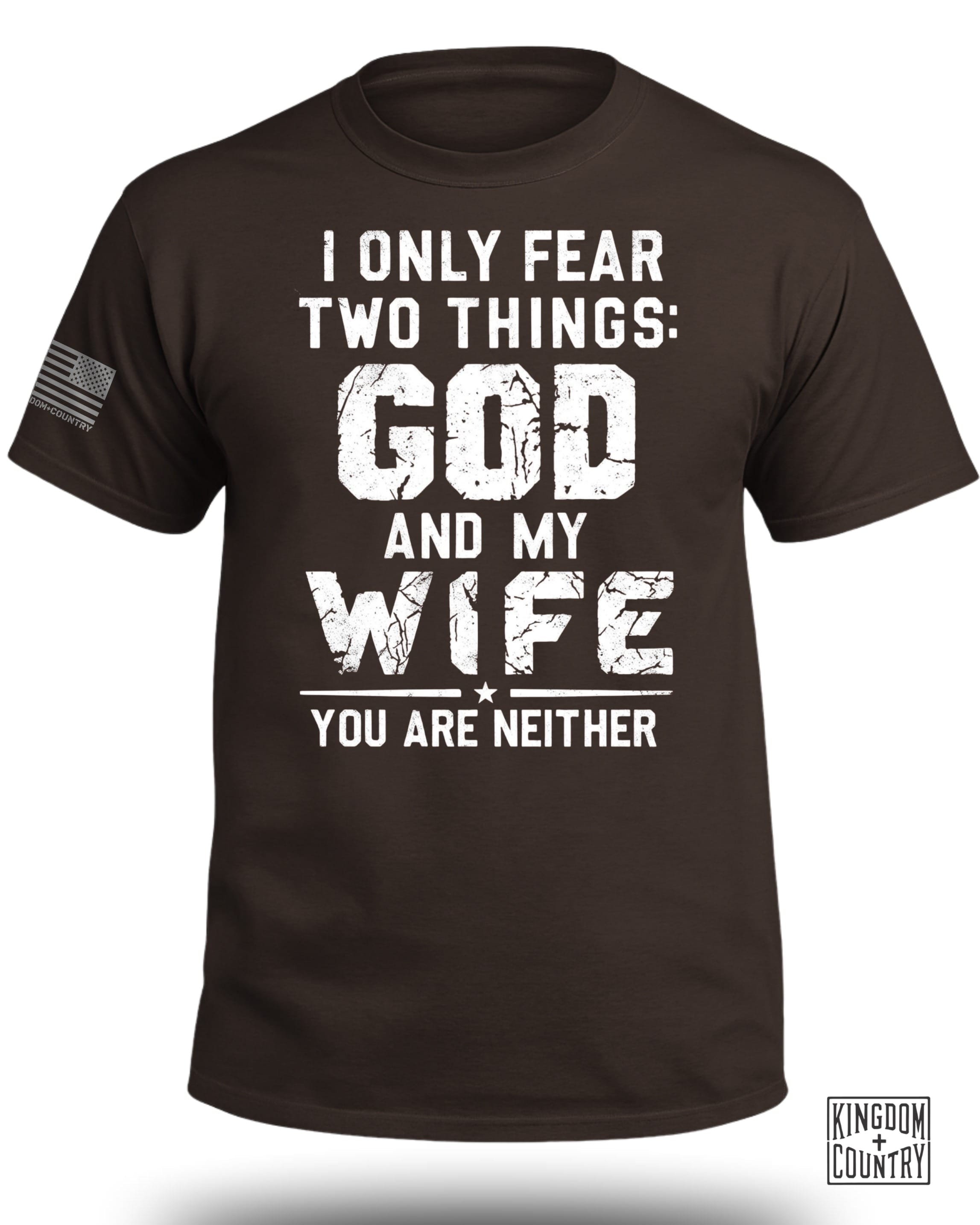 I Only Fear God And My Wife T-Shirt