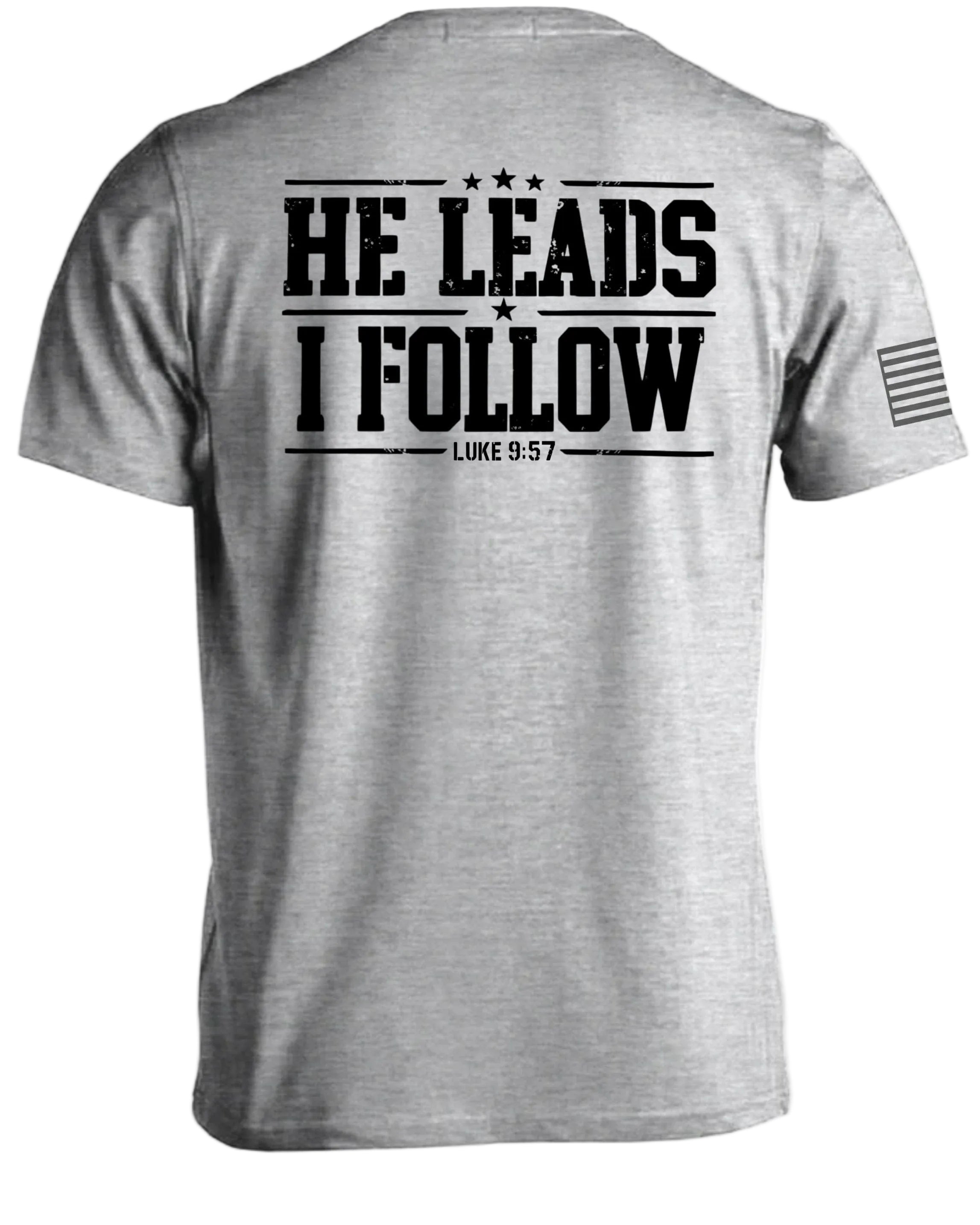 He Leads I Follow T-Shirt