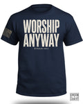 Worship Anyway T-Shirt
