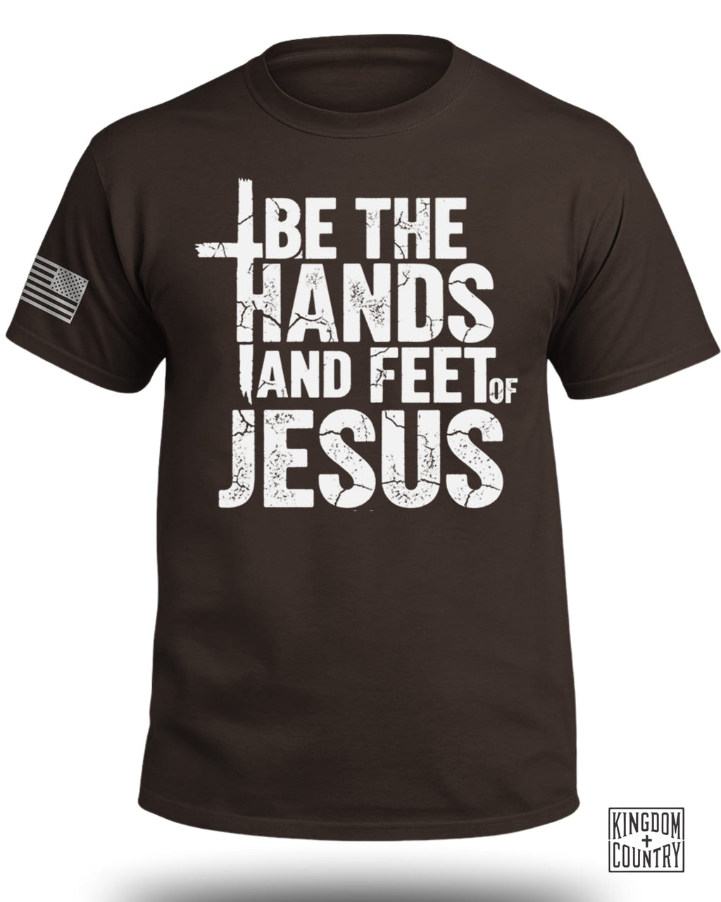 Be The Hands and Feet Of Jesus T-Shirt