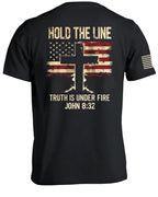 Hold The Line Truth is Under Fire T-Shirt