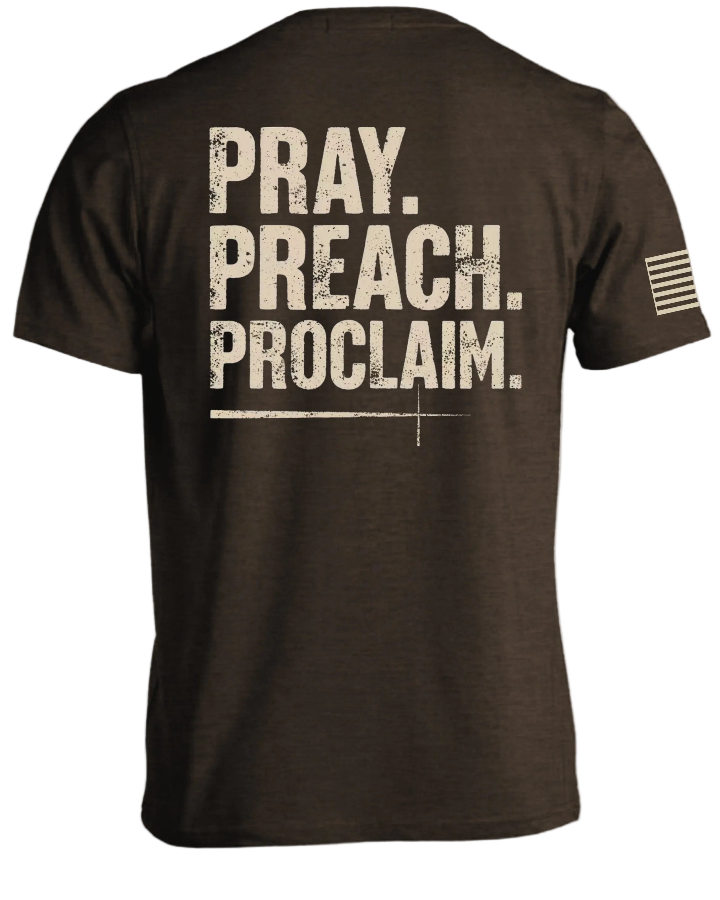 Pray, Preach, Proclaim T-Shirt