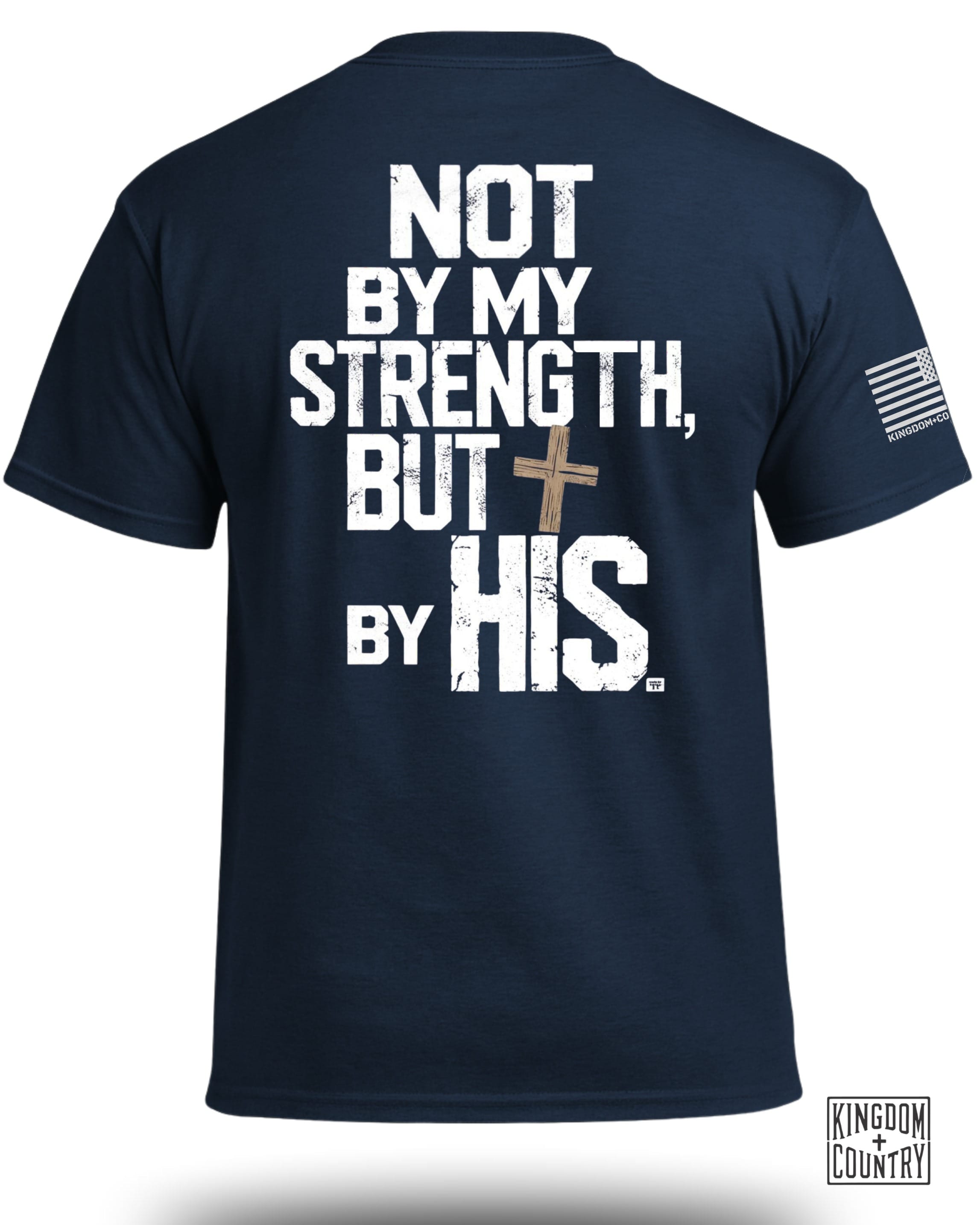 Not By My Strength T-Shirt