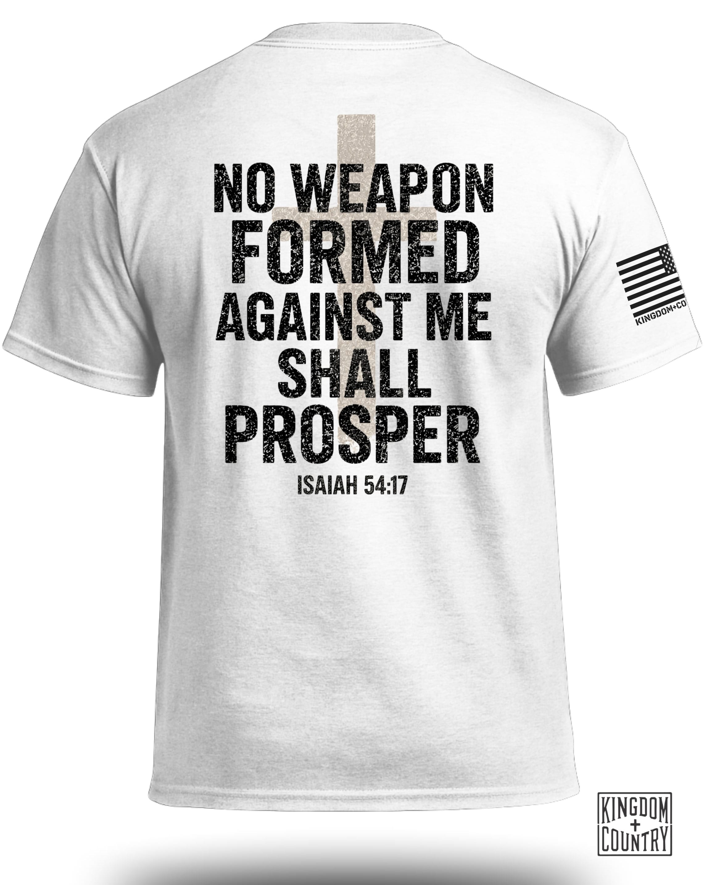 No Weapon Formed Against Me Shall Prosper T-Shirt