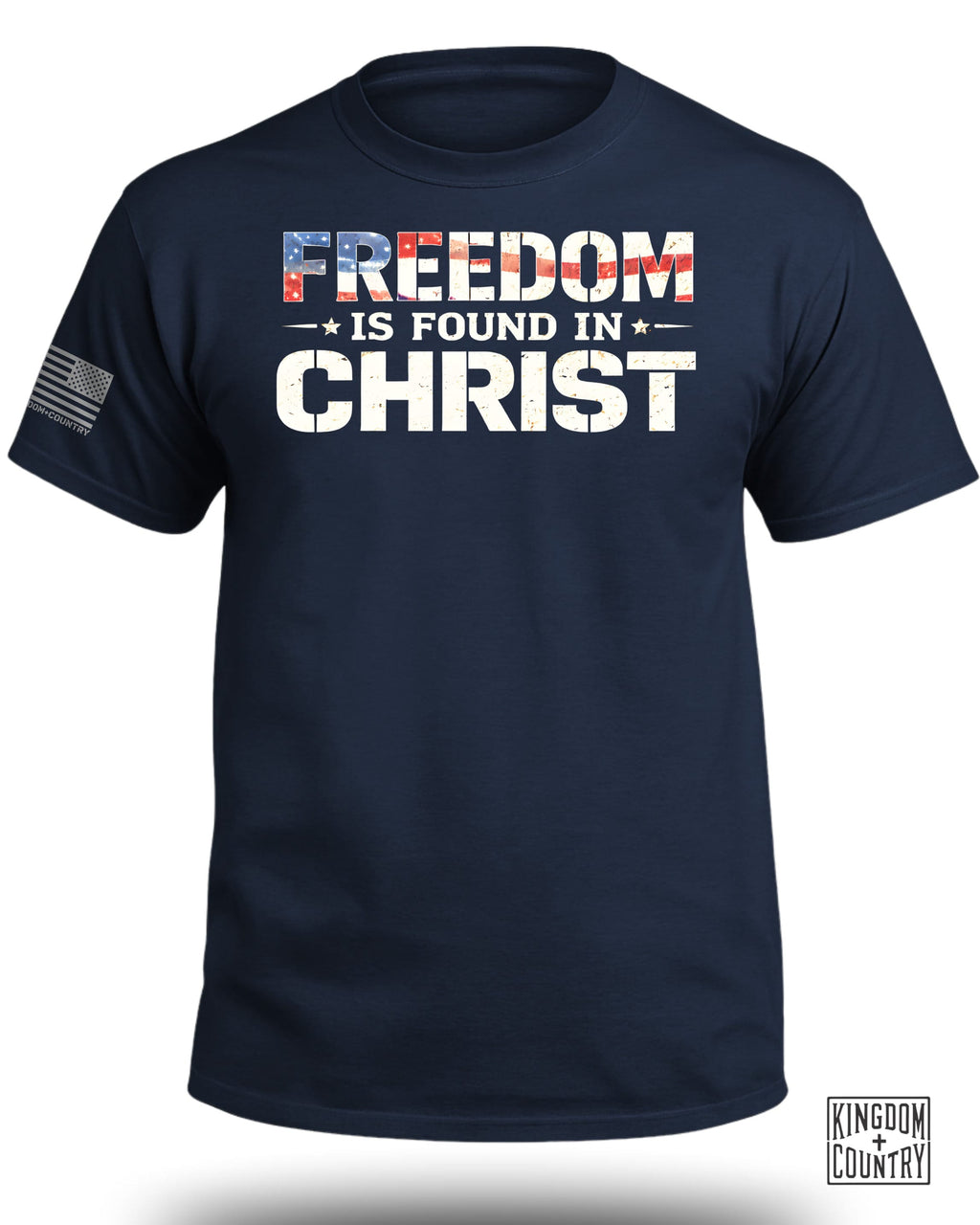 Freedom is Found in Christ Patriotic T-Shirt