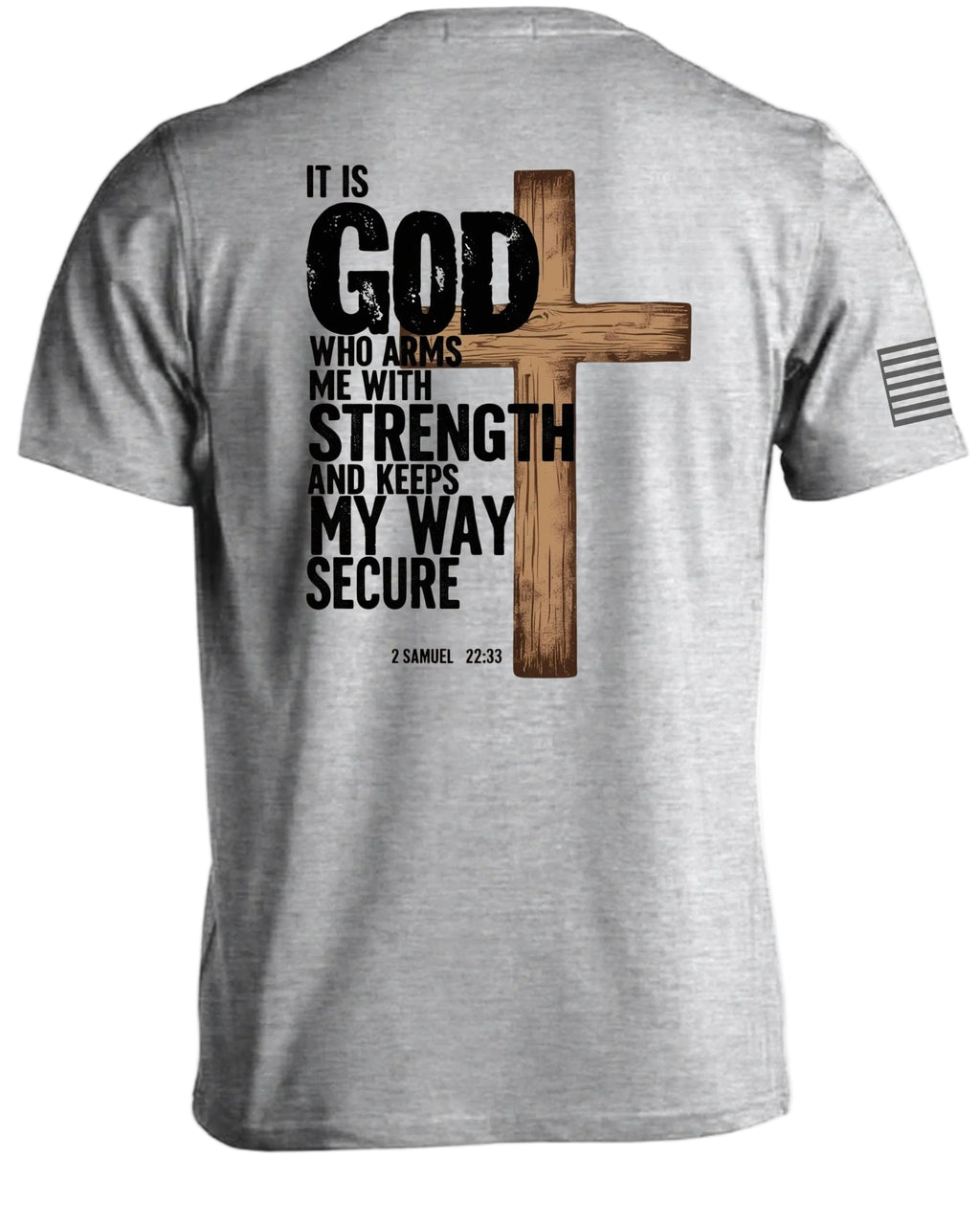 God Arms Me With Strength T-Shirt