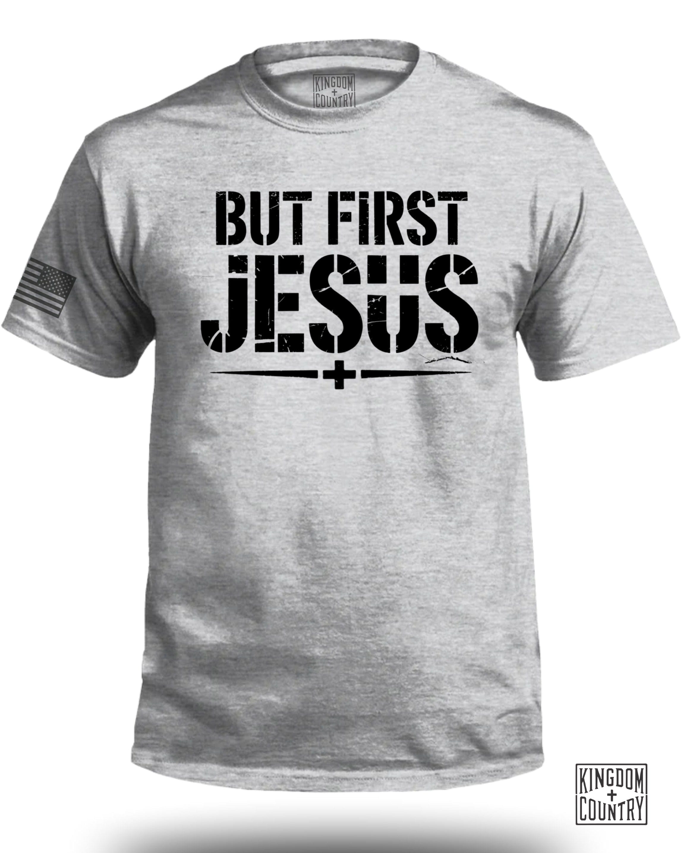 But First Jesus T-Shirt