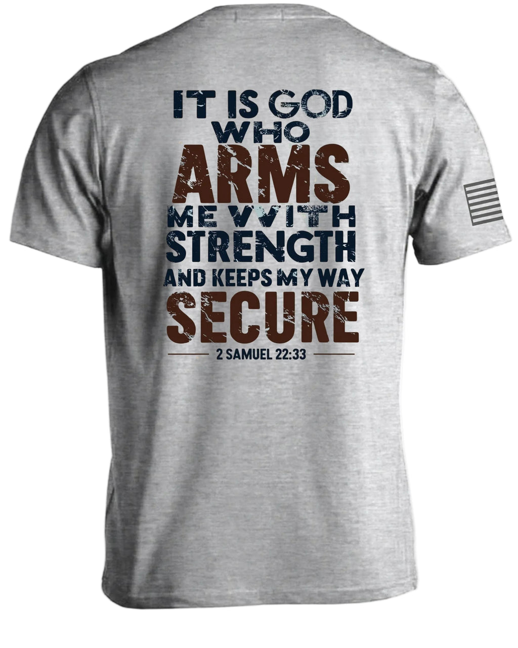 It Is God Who Arms Me With Strength T-Shirt