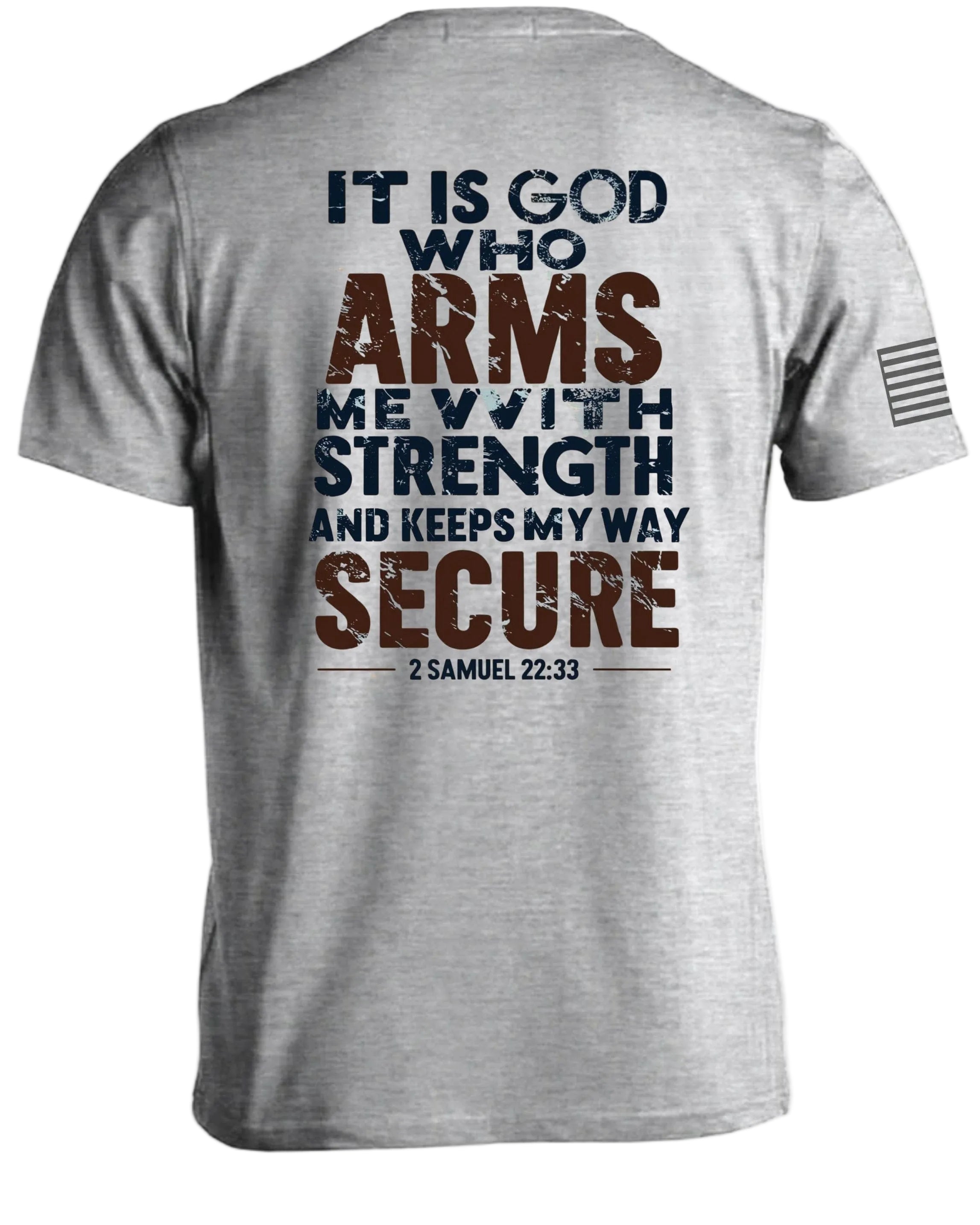 It Is God Who Arms Me With Strength T-Shirt