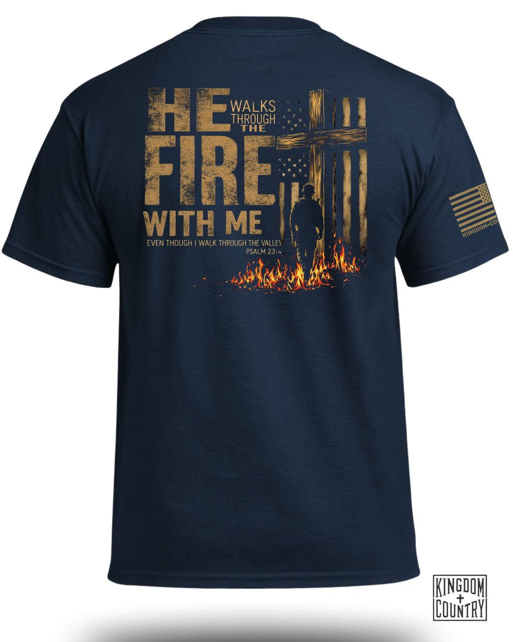 He Walks Through Fire With Me T-Shirt