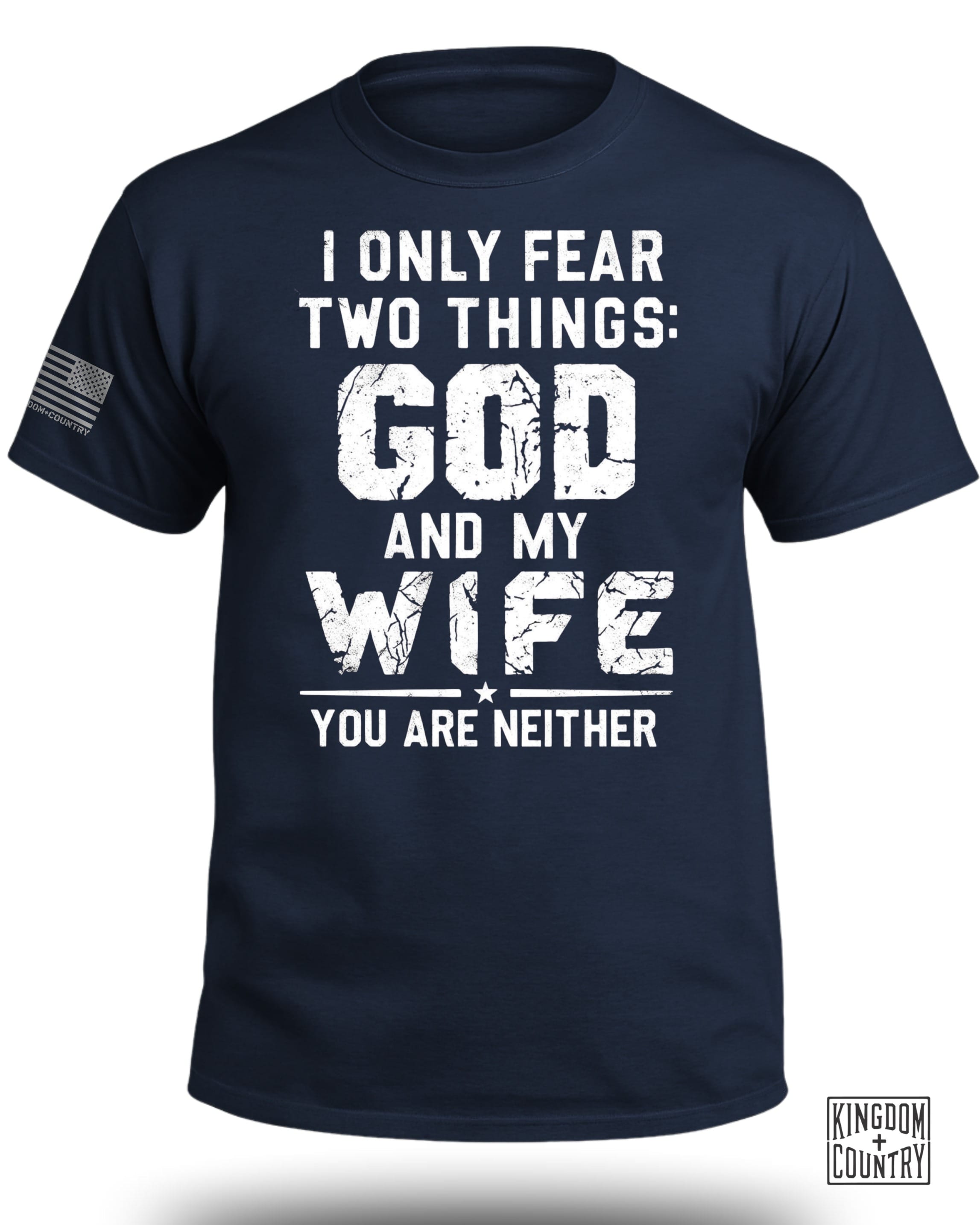 I Only Fear God And My Wife T-Shirt