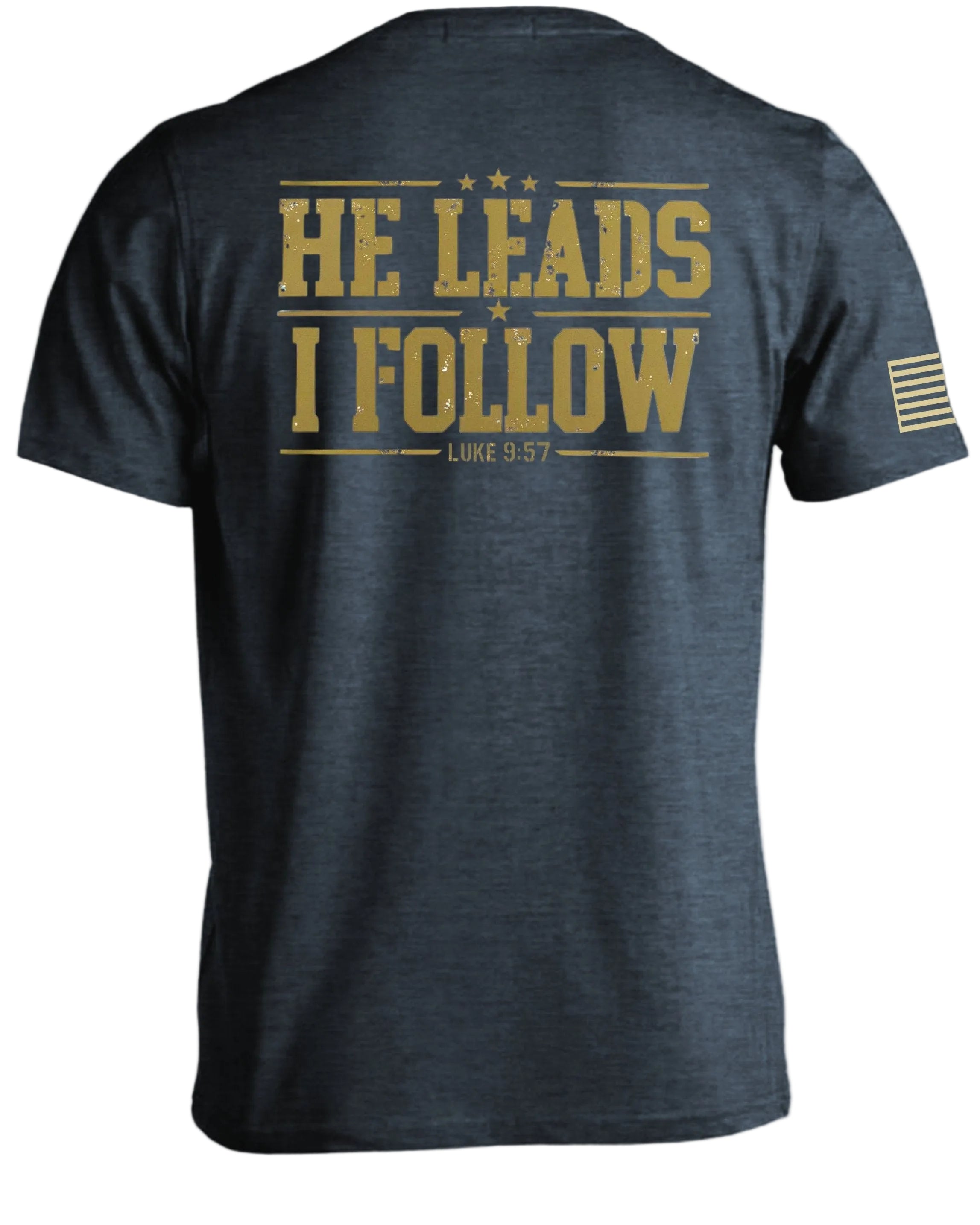 He Leads I Follow T-Shirt