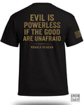 Evil Is Powerless T-Shirt