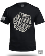 Ask God Trust God Tell God T-Shirt