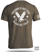 Freedom Is Not Free 1776 T-Shirt