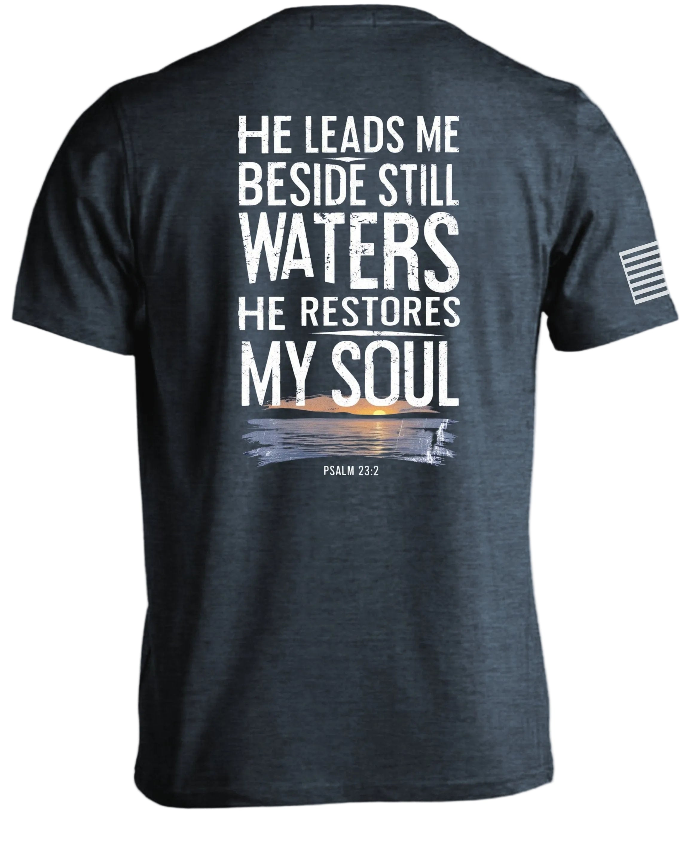 He Leads Me Beside Still Waters T-Shirt