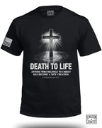 Death To Life T-Shirt