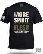 More Spirit Less Flesh T-Shirt