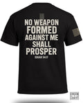 No Weapon Formed Against Me Shall Prosper T-Shirt