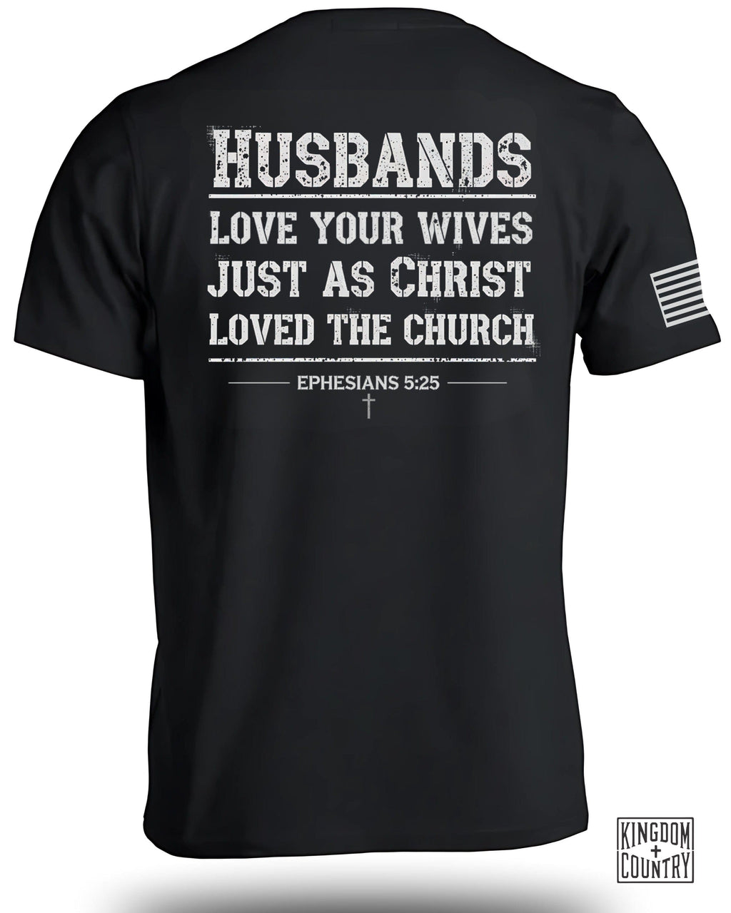 Husbands Love Your Wives T-Shirt