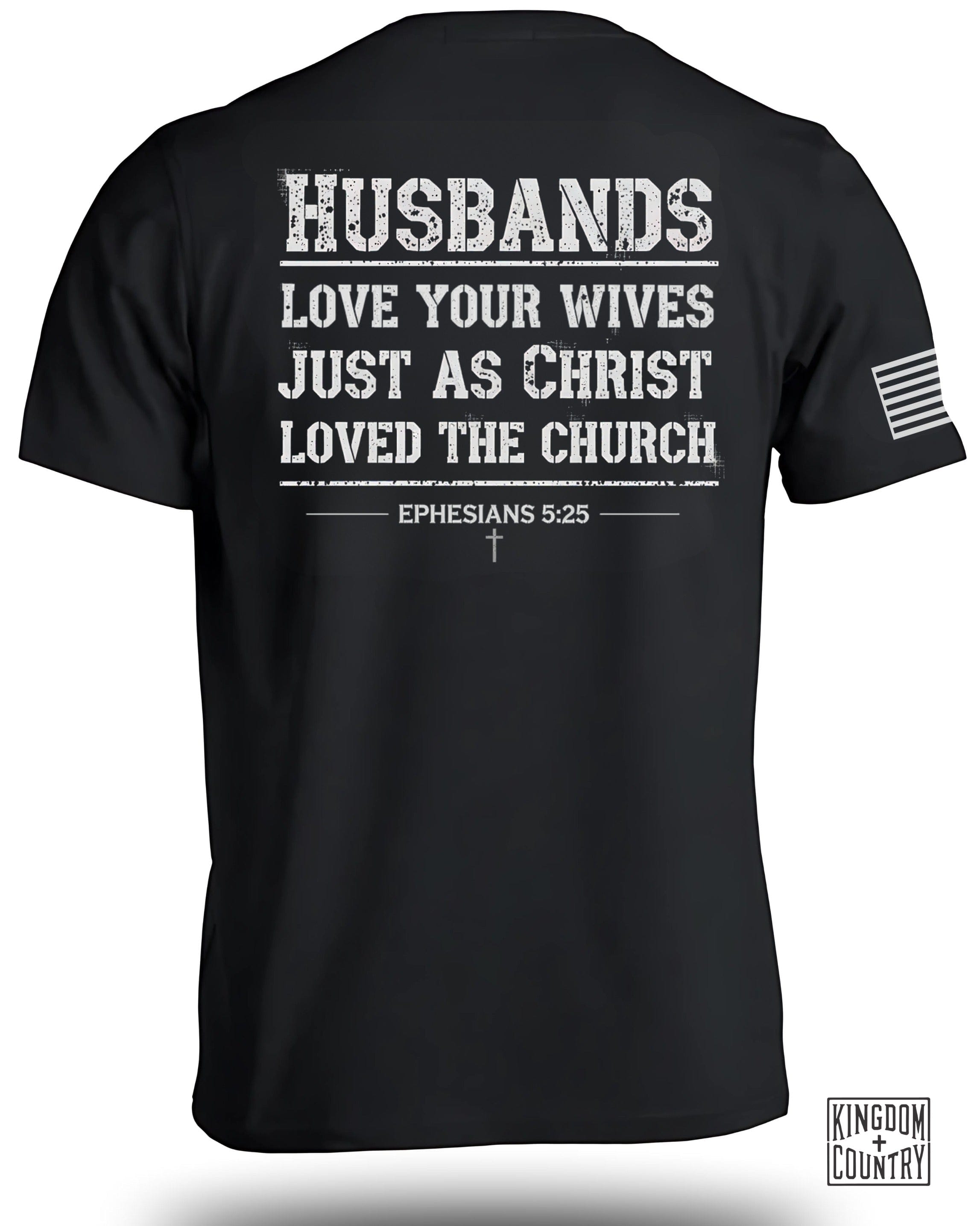 Husbands Love Your Wives T-Shirt