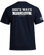 God's Ways Not Mine (Back) T-Shirt
