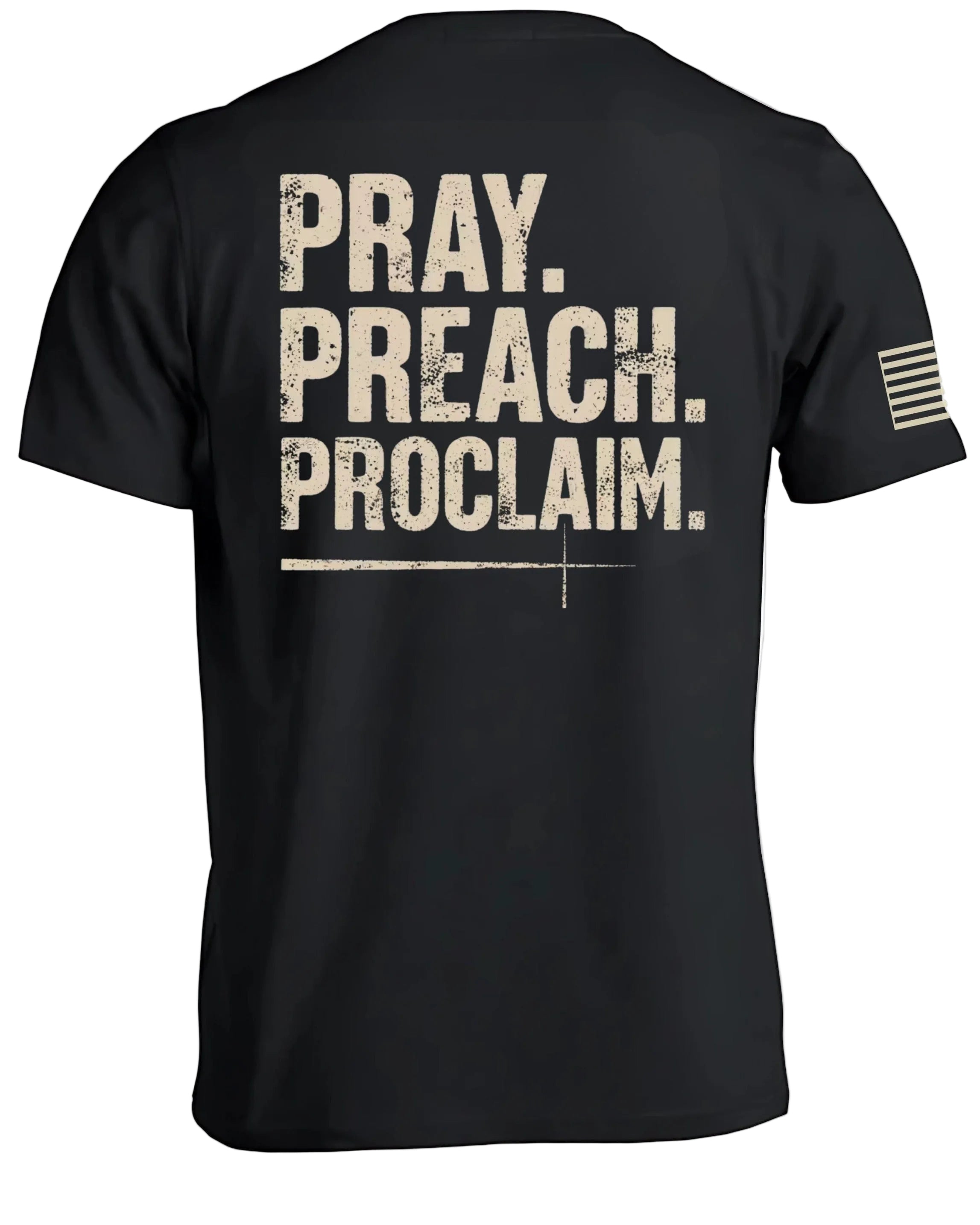 Pray, Preach, Proclaim T-Shirt